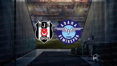 Beşiktaş Yukatel Adana Demirspor maçı CANLI
