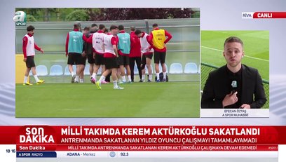 >A Milli Takım'da Kerem Aktürkoğlu sakatlandı!