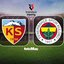Kayserispor-F.Bahçe maçından son notlar!