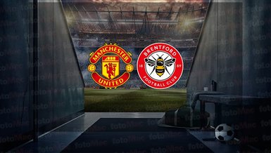 Manchester United - Brentford maçı ne zaman saat kaçta ve hangi kanalda canlı yayınlanacak? | İngiltere Premier Lig