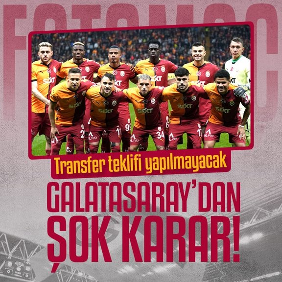 Galatasaray’dan şok transfer kararı! Teklif yapılmayacak