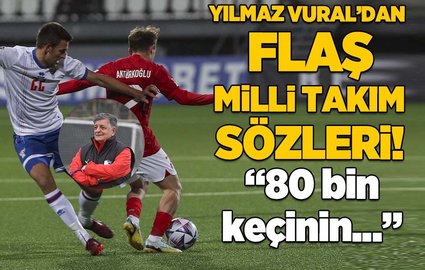 Yılmaz Vural'dan milli takıma sert sözler! "80 bin keçinin..."
