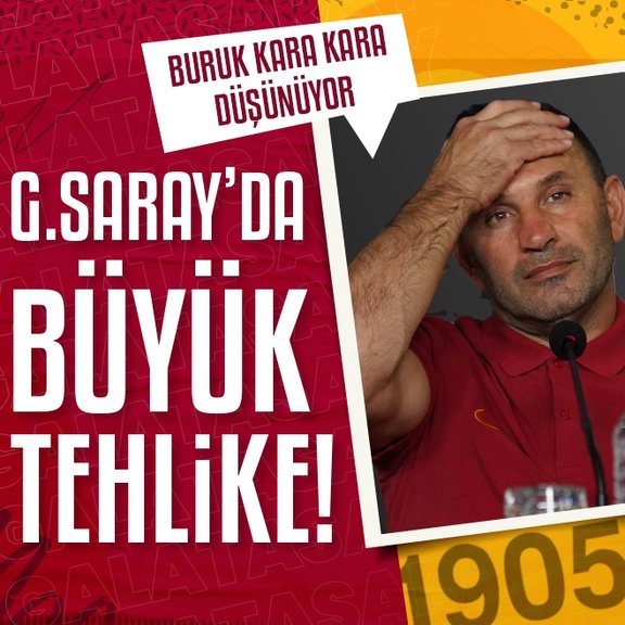 Galatasaray’da büyük tehlike! Okan Buruk kara kara düşünüyor!
