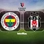 F.Bahçe-Beşiktaş | CANLI