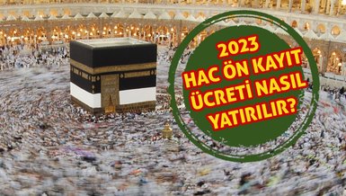 HAC ÖN KAYIT ÜCRETİ YATIRMA EKRANI | Hac ücreti ne kadar oldu 2023? Hac kayıt ücreti ne kadar, internetten nasıl yatırılır?