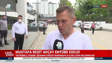 Son dakika spor haberleri | Mustafa Reşit Akçay entübe edildi