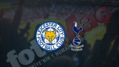 Leicester City - Tottenham maçı ne zaman, saat kaçta ve hangi kanalda canlı yayınlanacak? | İngiltere Premier Lig
