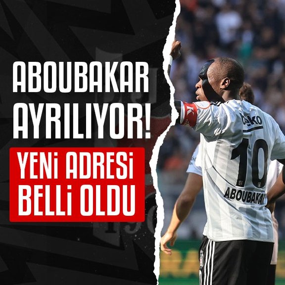 TRANSFER HABERİ: Aboubakar Beşiktaş’tan ayrılıyor! Yeni adresi belli oldu