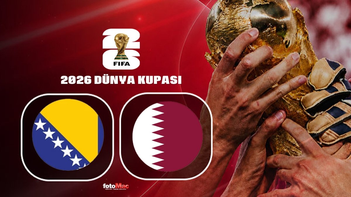Bosna Hersek-Katar maçı CANLI | 2026 Dünya Kupası