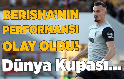 Berisha'nın performansı olay oldu! Dünya Kupası...