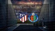 Atletico Madrid - Getafe maçı hangi kanalda?