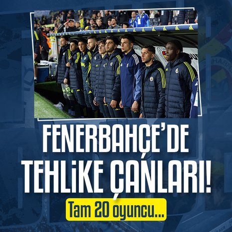 Fenerbahçe’de kırmızı alarm! En az 20 oyuncu...