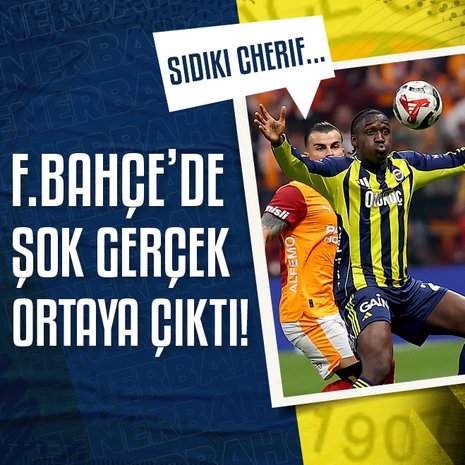 Fenerbahçe’de şok gerçek! Sidiki Cherif…