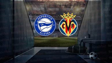 Deportivo Alaves-Villarreal maçı ne zaman, saat kaçta ve hangi kanalda?