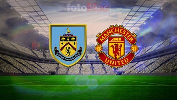 Burnley-Manchester United maçı ayrıntıları!