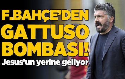 Fenerbahçe'den bomba Gattuso!