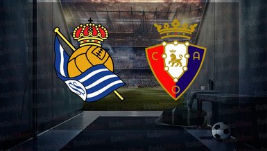 Real Sociedad - Osasuna maçı ne zaman? Saat kaçta ve hangi kanalda canlı yayınlanacak? | İspanya La Liga