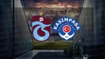 Trabzonspor - Kasımpaşa | CANLI