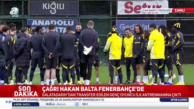 Çağrı Hakan Balta F.Bahçe'de antrenmana çıktı!